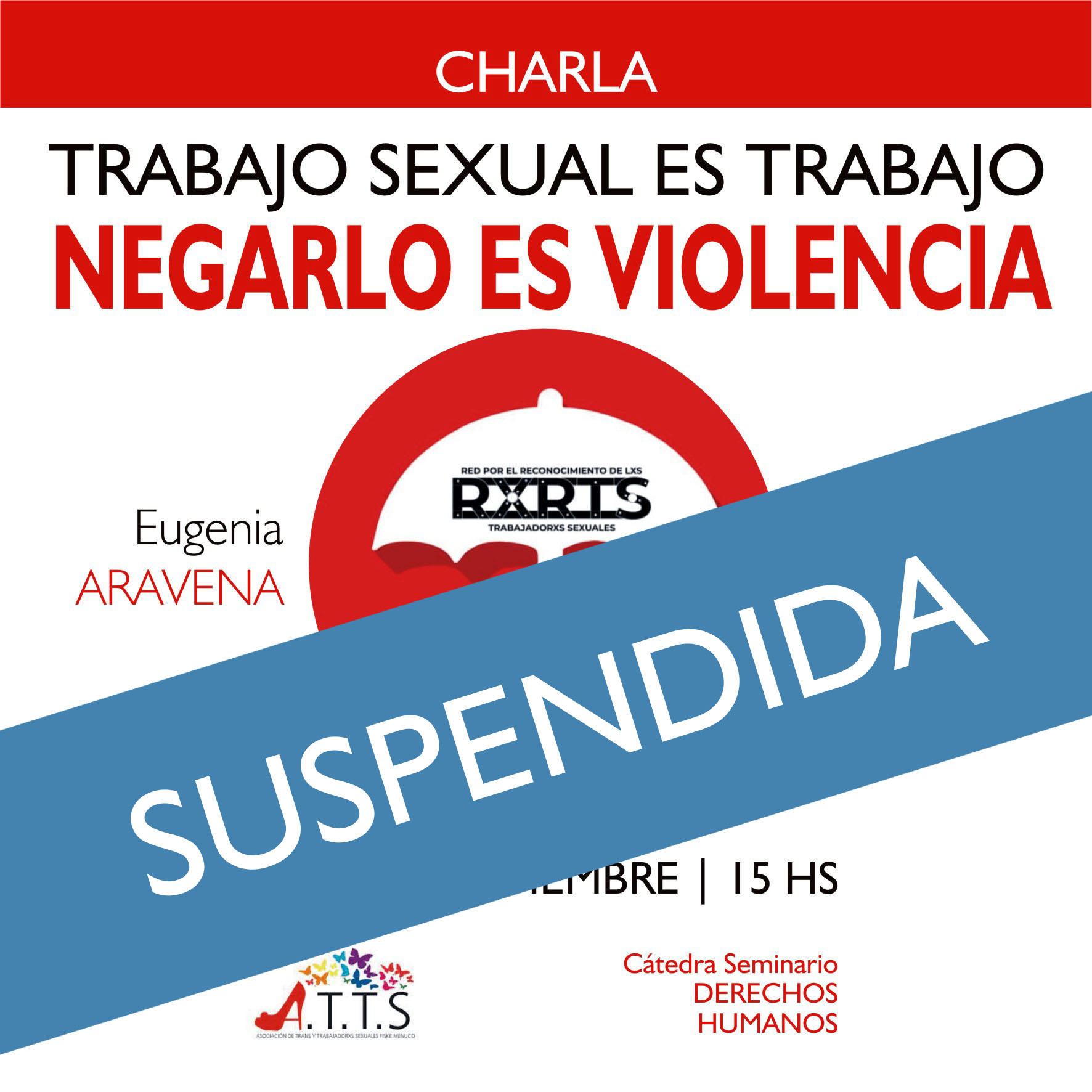 SUSPENSIÓN DE LA CHARLA "TRABAJO SEXUAL ES TRABAJO, NEGARLO ES VIOLENCIA"